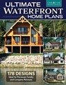 Ultimate Waterfront Home Plans: 179 Designs Ideal for Personal, Family, Company Retreats - Design America Inc - 9781580118712