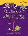 On the Scale, a Weighty Tale - Brian P. Cleary - 9781580138451