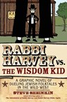 Rabbi Harvey vs the Wisdom Kid - Steve Sheinkin - 9781580234221