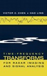 Time-Frequency Transforms for Radar Imaging and Signal Analysis - Victor C. Chen - 9781580532884