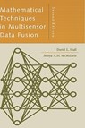 Mathematical Techniques in Multisensor Data Fusion - David L. Hall ; Sonya A.H. McMullen - 9781580533355