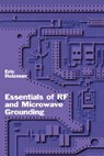 Essentials of RF and Microwave Grounding - Eric Holzman - 9781580539418