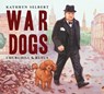 War Dogs - Kathryn Selbert - 9781580894159