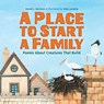Place to Start a Family - David L. Harrison ; Giles Laroche - 9781580897488