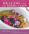 Healing with the Herbs of Life - Lesley Tierra - 9781580911474