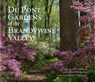 Du Pont Gardens of the Brandywine Valley - Marta McDowell ; Charles A. Birnbaum - 9781580936033