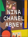 Nina Chanel Abney - Richard J. Powell ; Thelma Golden ; Jazmine Hughes ; Jeffrey Deitch - 9781580937009