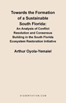 Towards the Formation of a Sustainable South Florida - Arthur Oyola-Yemaiel - 9781581120998