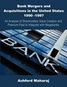 Bank Mergers and Acquisitions in the United States 1990 -1997 - Ashford Maharaj - 9781581122275
