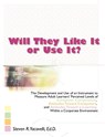 Will They Like It or Use It? - Steven R Yacovelli - 9781581122886