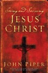Seeing and Savoring Jesus Christ - John Piper - 9781581346237