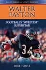 Walter Payton - Mike Towle - 9781581824766