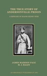 The True Story of Andersonville Prison - James Madison Page ; M. J. Haley - 9781582181462
