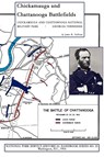Chickamauga and Chattanooga Battlefields - James R. Sullivan - 9781582187785