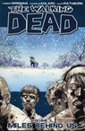 The Walking Dead Volume 2: Miles Behind Us - Robert Kirkman - 9781582407753