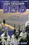 The Walking Dead Volume 3: Safety Behind Bars - Robert Kirkman - 9781582408057