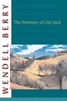 The Memory of Old Jack - Wendell Berry - 9781582430430