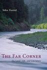 The Far Corner - John Daniel - 9781582435848