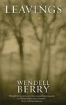 Leavings - Wendell Berry - 9781582436241