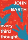 Every Third Thought - John Barth - 9781582438399