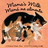 Mama's Milk / Mama me alimenta - Michael Elsohn Ross - 9781582462455
