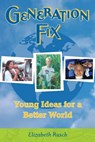Generation Fix - Elizabeth Rusch - 9781582704449