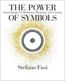 The Power of Symbols - Stefano (Stefano Fusi) Fusi - 9781582709512