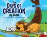 The Days of Creation by Heart: Teaching Children How God Made the World - James Moseley - 9781582709697