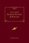 How to Write Science Fiction and Fantasy - Orson Scott Card - 9781582971032