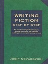 Writing Fiction Step by Step - Josip Novakovich - 9781582977638