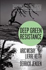 Deep Green Resistance - Derrick Jensen ; Aric McBay ; Lierre Keith - 9781583229293