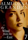The Wind from the East - Almudena Grandes - 9781583229569