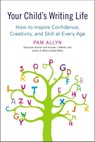 Your Child's Writing Life - Pam Allyn - 9781583334393