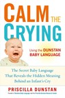 Calm the Crying - Priscilla Dunstan - 9781583334690