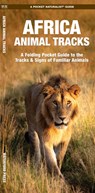 African Animal Tracks: A Folding Pocket Guide to the Tracks & Signs of Familiar Animals - James Kavanagh - 9781583550373