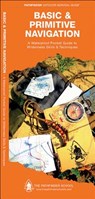 Basic & Primitive Navigation - Dave Canterbury ; Waterford Press - 9781583557129