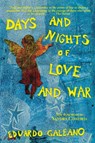 Days and Nights of Love and War - Eduardo Galeano - 9781583670231