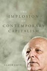 The Implosion of Contemporary Capitalism - Samir Amin - 9781583674215