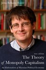 The Theory of Monopoly Capitalism: A Elaboration of Marxian Political Economy - John Bellamy Foster - 9781583674420