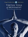 Tibetan Yoga of Movement - Chogyal Namkhai Norbu ; Fabio Andrico - 9781583945742