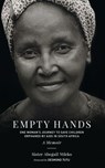 Empty Hands, A Memoir - Sister Abega Ntleko ; Kittisaro and Thanissara - 9781583949337