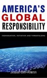America's Global Responsibility: Individuation, Initiation, and Threefolding - Ben-Aharon - 9781584200185