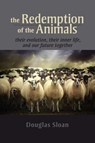 The Redemption of the Animals - Douglas Sloan - 9781584201946