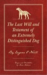 The Last Will And Testament Of An Extremely Distinguished Dog -  - 9781584236559