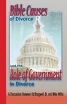 Bible Causes of Divorce and the Role of Government in Divorce - Sr. Ed Bragwell - 9781584271567