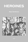 Heroines - ZAMBRENO,  Kate - 9781584351146