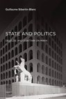 State and Politics - Guillaume Sibertin-Blanc - 9781584351764