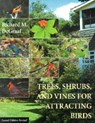 Trees, Shrubs, and Vines for Attracting Birds - Richard M. DeGraaf - 9781584652151