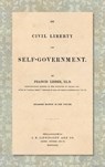 On Civil Liberty and Self-Government (1859) - Francis Lieber - 9781584770701