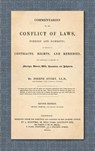Commentaries on the Conflict of Laws, Foreign and Domestic, in Regard to Contracts, Rights, and Remedies, and Especially in Regard to Marriages, Divorces, Wills, Successions, and Judgments. Second Edition. Revised, Corrected and Greatly Enlarged (1841) - Joseph Story - 9781584771456